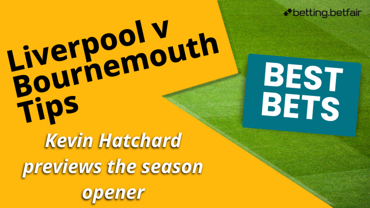 Kevin Hatchard's best bets for Liverpool v Bournemouth